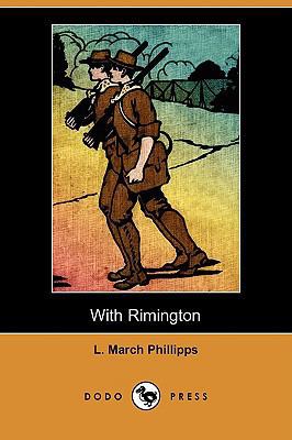 With Rimington (Dodo Press) 1409957896 Book Cover