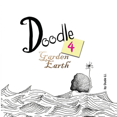 Doodle 4 Garden Earth: Doodle with Intent 1922415243 Book Cover