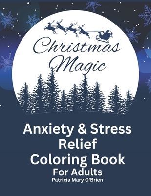 Christmas Magic: Anxiety and Stress Relief Colo... B0BK9YMRF3 Book Cover