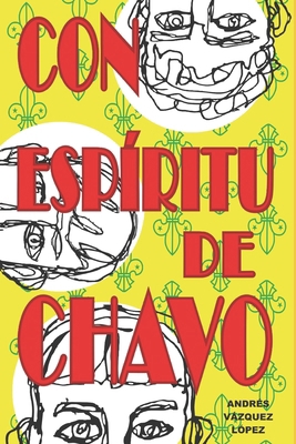 Con espíritu de chavo [Spanish] 6072931421 Book Cover