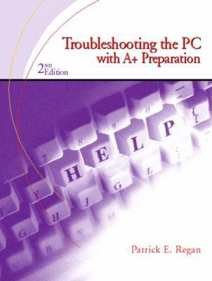 Troubleshooting the PC: With A+ Preparation 0130416754 Book Cover