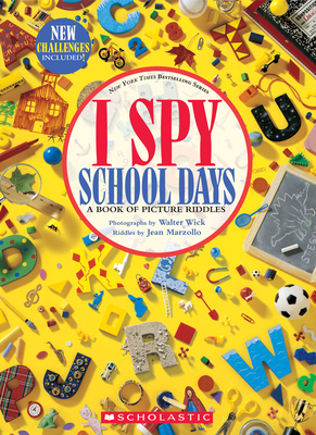 I Spy School Days: A Book of Picture Riddles 1338603051 Book Cover