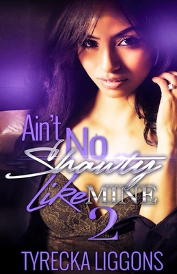 Aint No Shawty Like Mine 2 B0D3QTS39G Book Cover