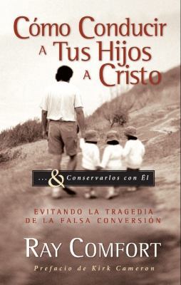 Como Conducir a Tus Hijos a Cristo: Evitando La... 1878859536 Book Cover