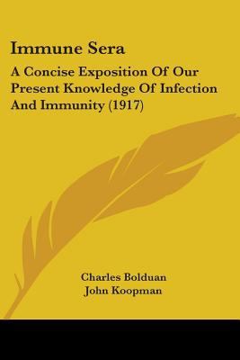 Immune Sera: A Concise Exposition Of Our Presen... 054888109X Book Cover