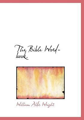 The Bible Word-Book. 1117939073 Book Cover