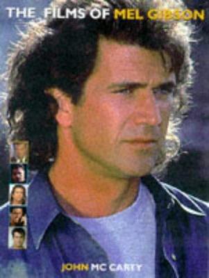Films of Mel Gibson 0806519185 Book Cover
