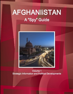 Afghanistan A "Spy" Guide Volume 1 Strategic In... 1433000040 Book Cover