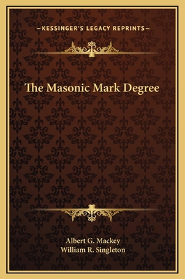 The Masonic Mark Degree 1169177263 Book Cover
