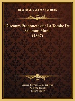 Discours Prononces Sur La Tombe De Salomon Munk... [French] 1169430104 Book Cover