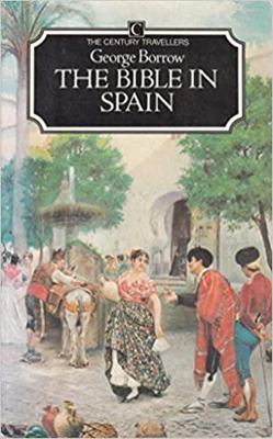 BIBLE IN SPAIN (Century Travellers) 0712610391 Book Cover