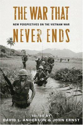 The War That Never Ends: New Perspectives on th... 0813124735 Book Cover