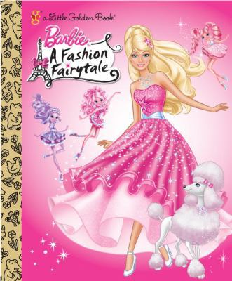 Barbie: Fashion Fairytale (Barbie) 0375861645 Book Cover