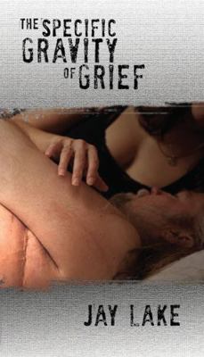 The Specific Gravity of Grief 1933846577 Book Cover