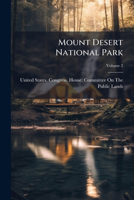 Mount Desert National Park; Volume 2 1149920068 Book Cover