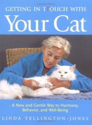 Getting in Ttouch with Your Cat: A New and Gent... 1570762546 Book Cover