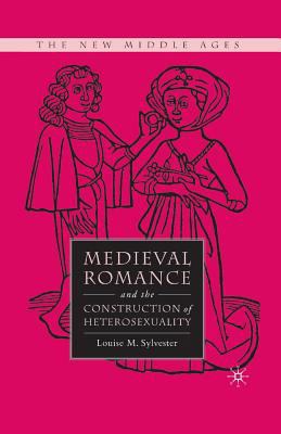 Medieval Romance and the Constructi 1349371114 Book Cover