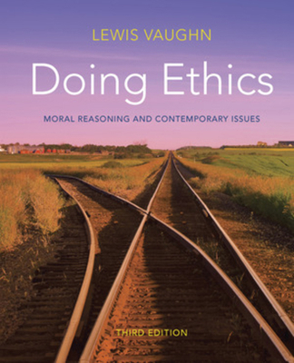 Doing Ethics: Moral Reasoning and Contemporary ... 0393137465 Book Cover