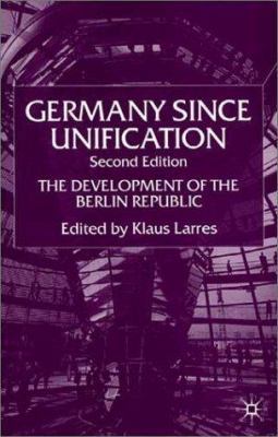 Germany Since Unification: The Development of t... 0333919998 Book Cover