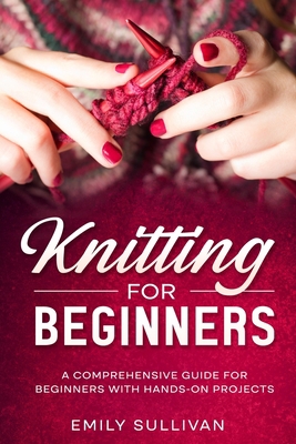 Knitting for Beginners: A Comprehensive Guide f... B0C9SB2JSD Book Cover