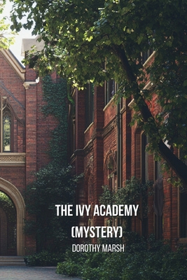 The Ivy Academy (Mystery) B0DNR7K3Q4 Book Cover