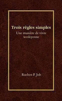 Trois Regles Simples = Three Simple Rules = Thr... [French] 0687654432 Book Cover