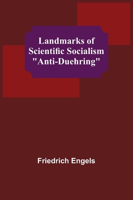Landmarks of Scientific Socialism: Anti-Duehring 9356701911 Book Cover