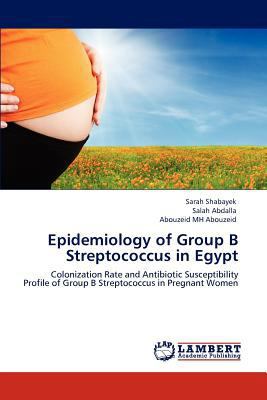 Epidemiology of Group B Streptococcus in Egypt 3848448823 Book Cover