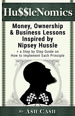 HussleNomics: Money, Ownership & Business Lesso... 1949303047 Book Cover
