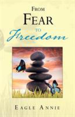 From Fear to Freedom 145252761X Book Cover