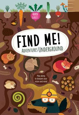 Find Me! Adventures Underground: Play Along to ...            Book Cover