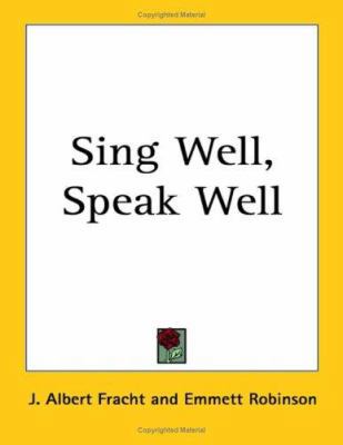 Sing Well, Speak Well 1419109251 Book Cover