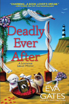 Deadly Ever After: A Lighthouse Library Mystery 1643855883 Book Cover