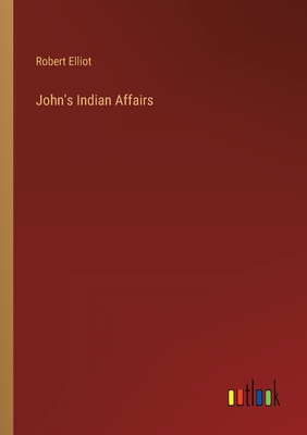 John's Indian Affairs 3368152785 Book Cover