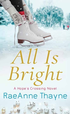 All Is Bright [Large Print] 1638085226 Book Cover