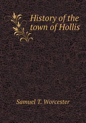 History of the town of Hollis 5518992882 Book Cover