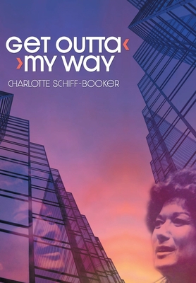 Get Outta My Way: A Storied Life 1662472447 Book Cover