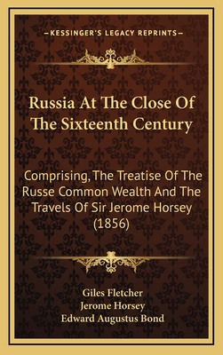 Russia At The Close Of The Sixteenth Century: C... 1165061953 Book Cover