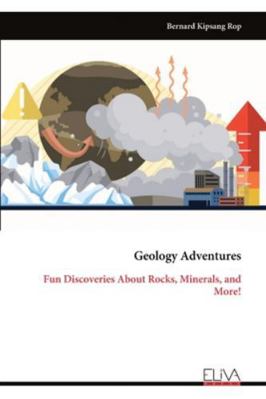 Geology Adventures: Fun Discoveries About Rocks... 9999328687 Book Cover