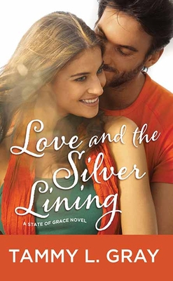 Love and the Silver Lining: A State of Grace Novel [Large Print] 1638080755 Book Cover