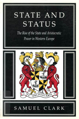 State and Status: The Rise of the State and Ari... 0773512268 Book Cover