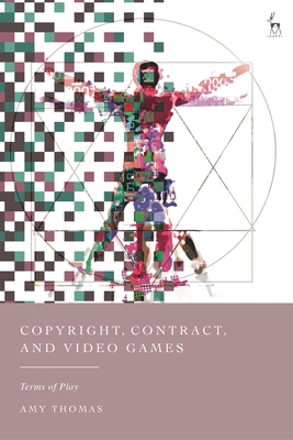 Copyright, Contract, and Video Games: Terms of ... 1509988068 Book Cover