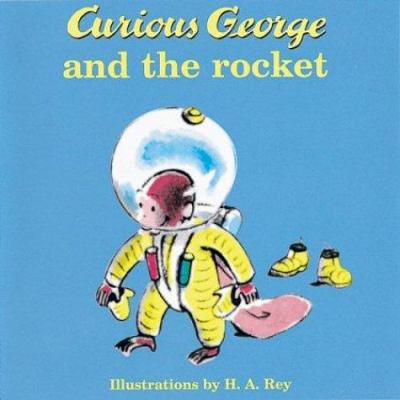 Curious George and the Rocket 0618120696 Book Cover