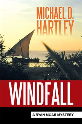 Windfall: A Ryan Moar Mystery 1524591815 Book Cover