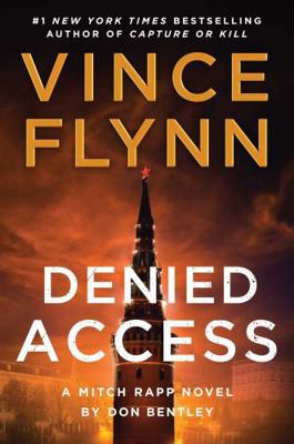Denied Access: A Mitch Rapp Novel by Don Bentle... 1668213966 Book Cover