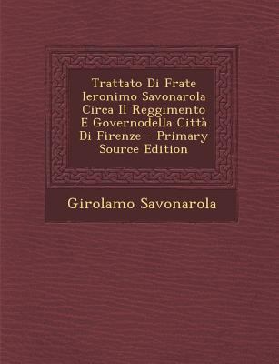 Trattato Di Frate Ieronimo Savonarola Circa Il ... [Italian] 1293009555 Book Cover