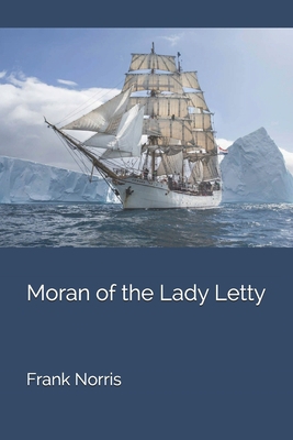 Moran of the Lady Letty 1699617775 Book Cover