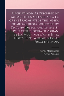 Ancient India As Described by Megasthenes and A... 1015620000 Book Cover