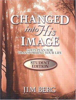 Changed Into His Image Student - Student Edition 1579249787 Book Cover