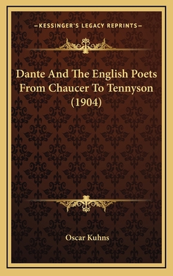Dante and the English Poets from Chaucer to Ten... 1164753053 Book Cover